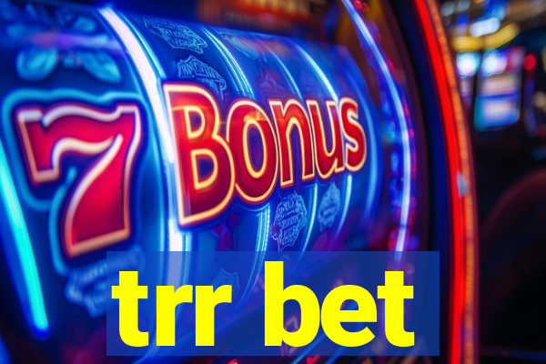 trr bet
